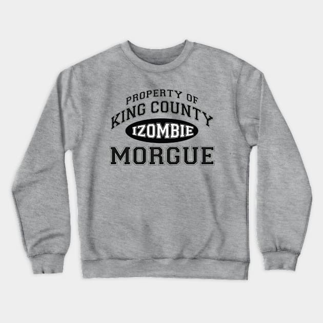 Property of King County Morgue Oval Crewneck Sweatshirt by pasnthroo